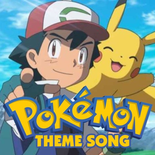 Pokémon Theme Song (Gotta Catch 'Em All)